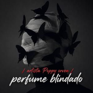 PERFUME BLINDADO