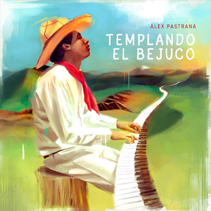 Templando el Bejuco (feat. Gustavo Cordoba "el Hijuelapo", Abel Guali & Alexander Pastrana Monje)
