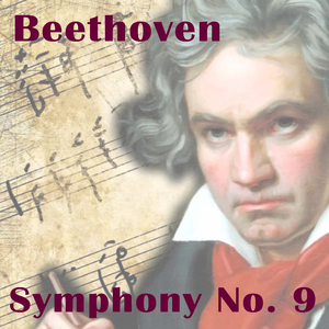 Symphony No 9 in D Minor Op 125 : Choral : IV