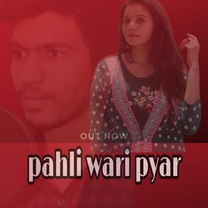 Pahli wari pyar