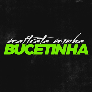 Maltrata Minha Bucetinha