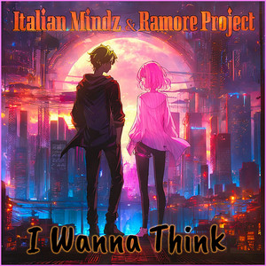 I Wanna Think (Original Mix)