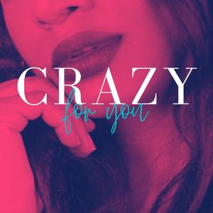 Crazy for You