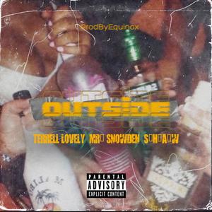 Outside (feat. Mr. Snowden & S.H.A.W.)