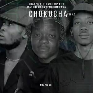 Chukucha_vol3.0 (feat. SlowburnSA)