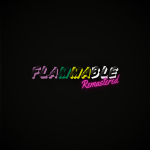 Flammable (Remastered)