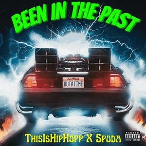 Been In The Past (feat. Spoda)