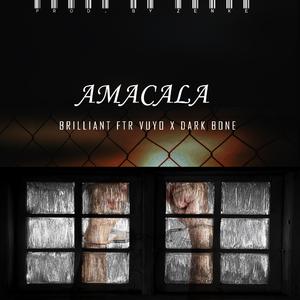 Amacala (feat. Vuyo & Dark Bone)