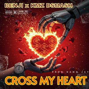 Benji x KMZ DSMASH (Cross My Heart)