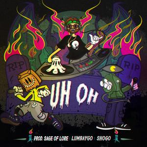 UH OH (feat. LUMBAYGO & Shogo)
