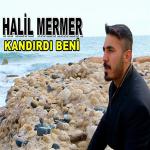 Kandırdı Beni