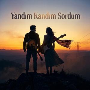 YANDIM KANDIM SORDUM (feat. Hayri Ensar Abbas)