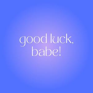 Good Luck, Babe! (Sped Up)