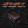 G Lean tha Fireboy - Let's Get It (feat. Show Banga & Mistah Fab)