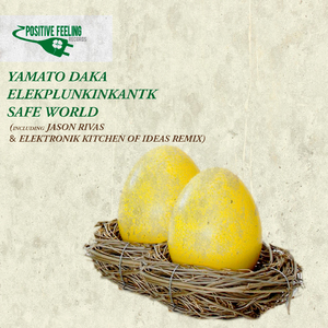 Safe World (Jason Rivas & Elektronik Kitchen of Ideas Remix)
