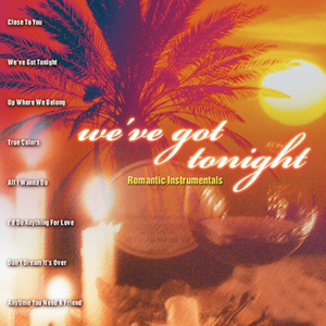 We've Got Tonight