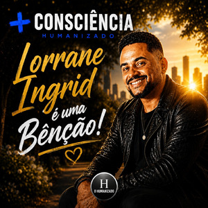 Lorrane Ingrid é uma Benção!