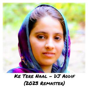 Ke Tere Naal
