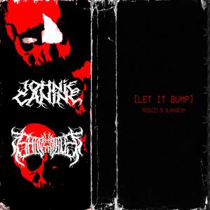 LET IT BUMP (feat. JohnieCanine)