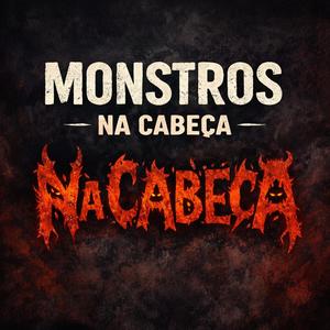 Monstros na cabeça