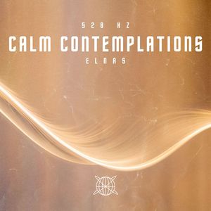 Calm Contemplations 528 Hz