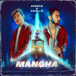Mangha (feat. Shehab)