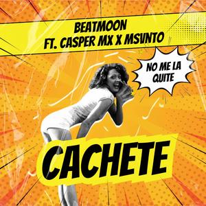 CACHETE (feat. Casper Mx & Msvnto)