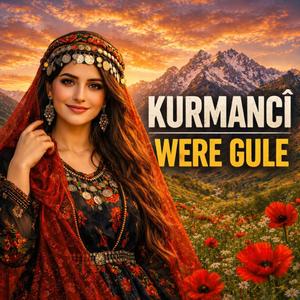 Kurmanci Were Gule
