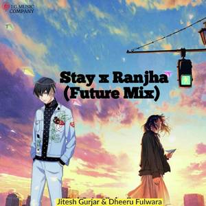 Stay x Ranjha {LoFi Mix}