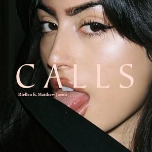 Calls (feat. Riellea)