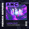 A.M.C - Look Out (The Clamps Remix)