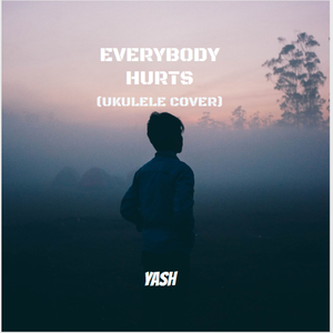 Everybody Hurts (Cover)