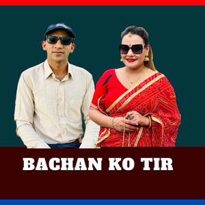 BACHAN KO TIR