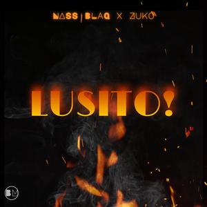 Lusito! (feat. Zuko)