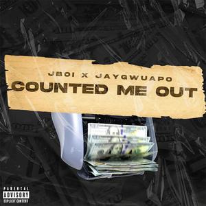 Counted Me Out (feat. Jay Gwuapo)