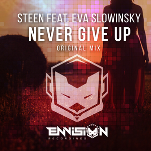 Never Give Up (Original Mix)
