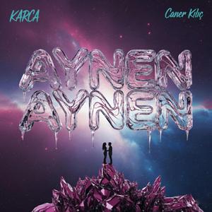 Aynen Aynen (feat. Caner Kılıç)