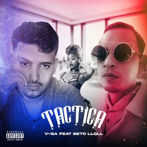 Tacticas (feat. Miguel Vélez & Beto LLQLL)