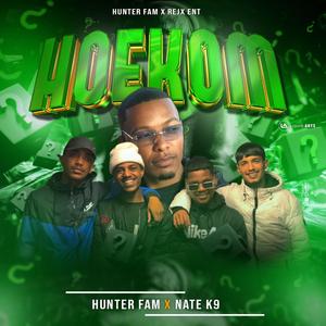 Hoekom (feat. Hunter Fam)