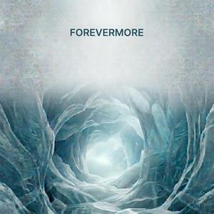 FOREVERMORE