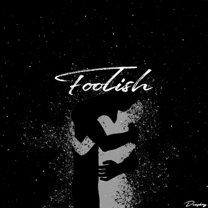 "Foolish"