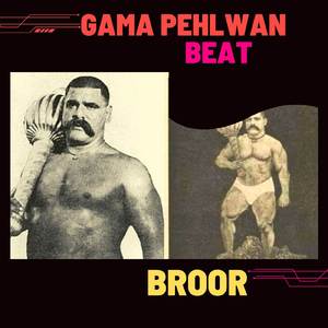 gama pehlwan (beat)