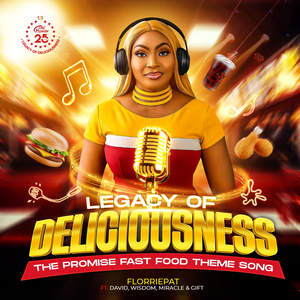 Legacy of Deliciousness (The Promise Fast Food Theme Song)