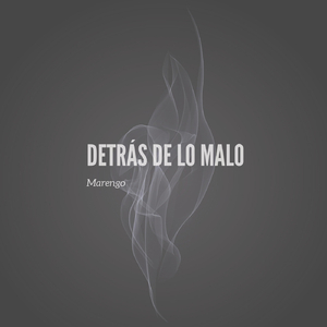 Detrás de Lo Malo