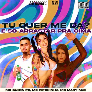 Tu Quer Me Dá? É So Arrastar pra Cima (feat. DJ GF7)