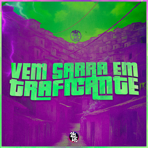 Vem Sarra em Traficante