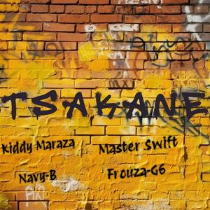 Tsakane (feat. Master Swift, Kiddy Maraza & Frouza G6)