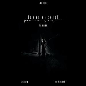 Walking Into Shadow (feat. Kanishka Kanaga)