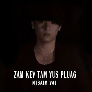 Zam Kev Tam Yus Pluag