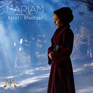 Karoti Khachqar (feat. Mariam)